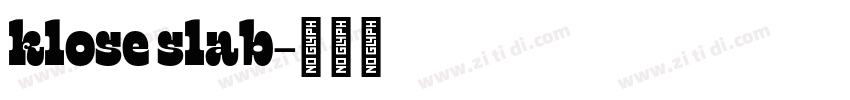 klose slab字体转换